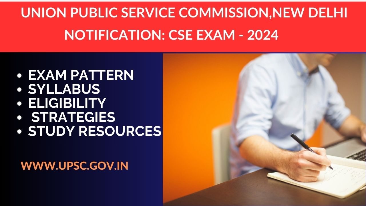 UPSC CSE exam 2024 Notification Eligibility Exam pattern