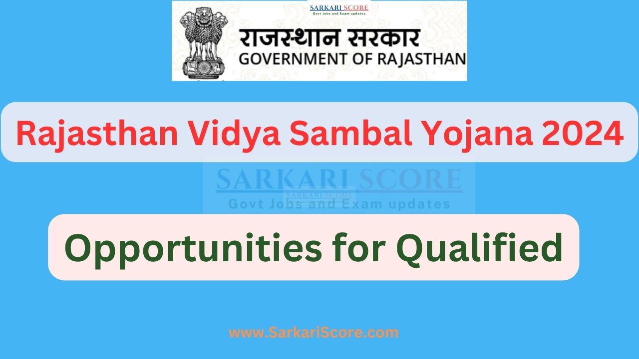 You are currently viewing राजस्थान विद्या संबल योजना 2024 | Vidya Sambal Yojana 93,000 Total Vacancy, Apply Now