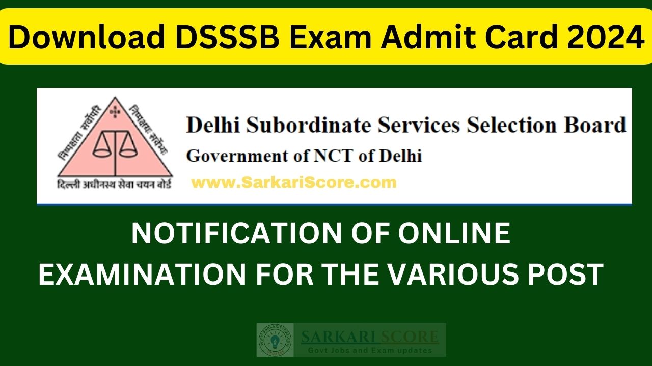 You are currently viewing DSSSB Exam Admit Card 2024 | Download Various Exams Schedule in August and September