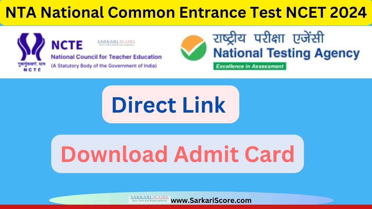 You are currently viewing NCET 2024 Admit Card | Direct Link To Download