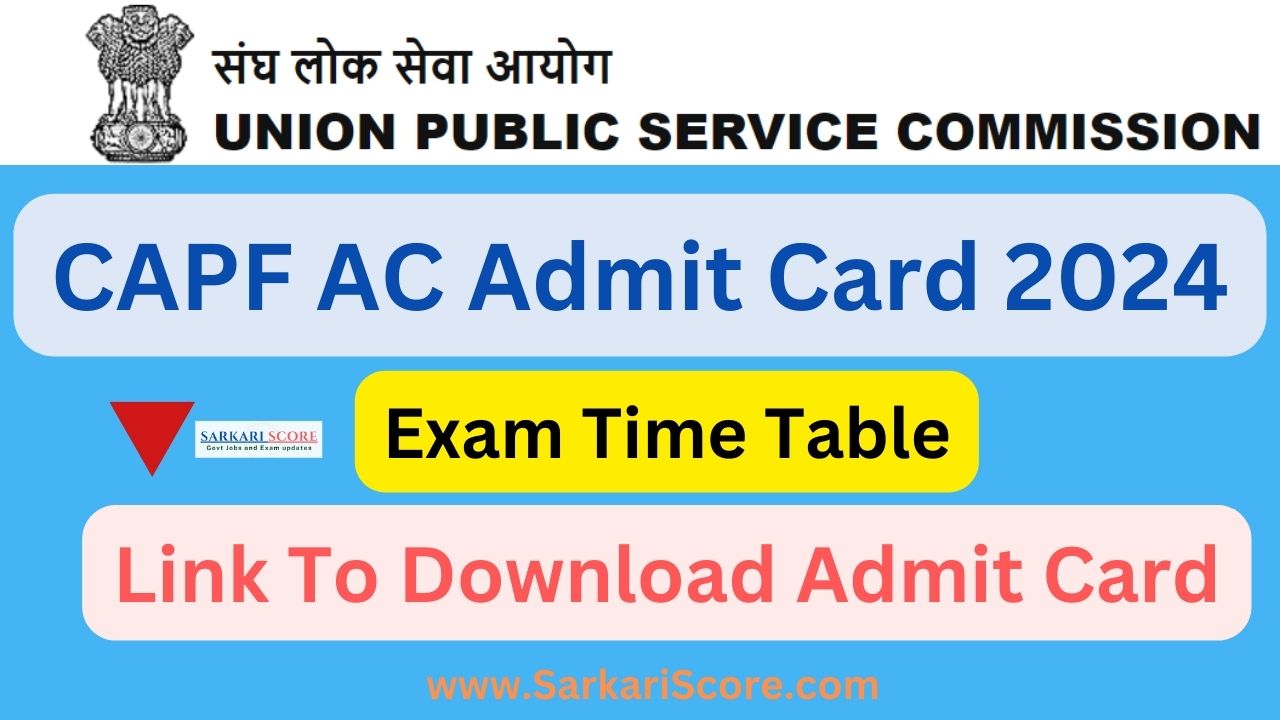 You are currently viewing UPSC CAPF AC Admit Card 2024: Download Process And Exam Date