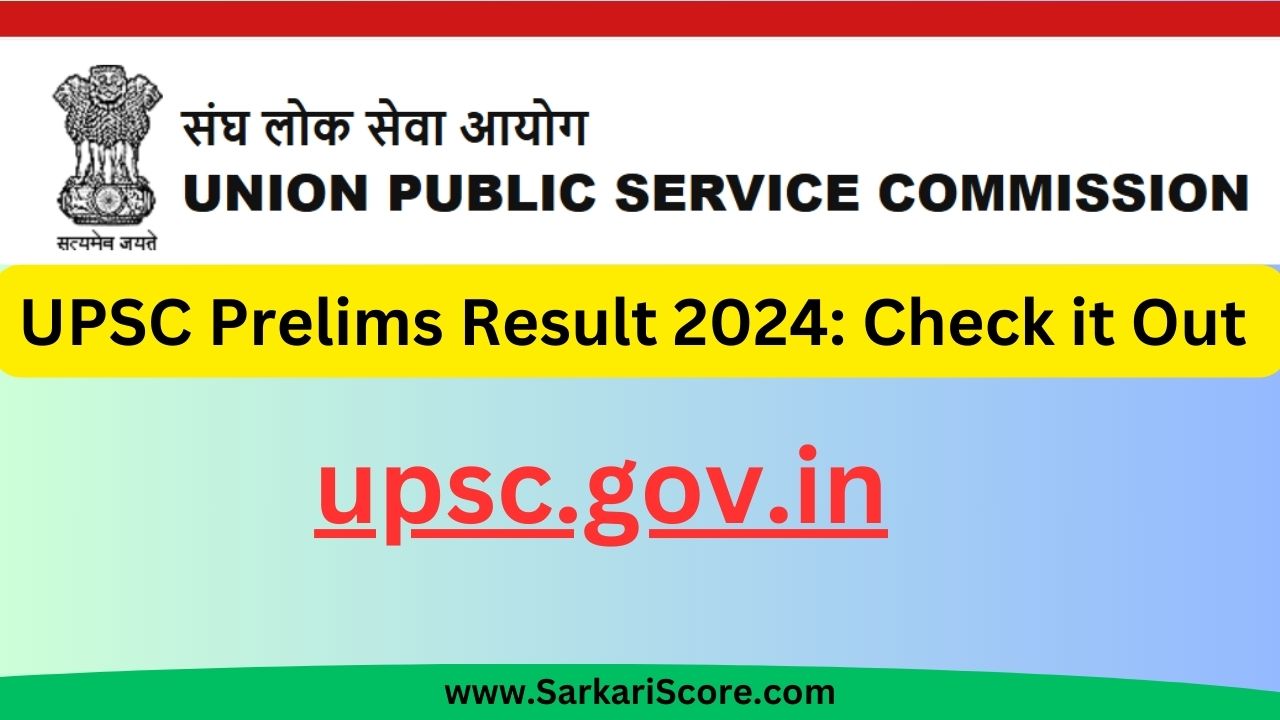 You are currently viewing “UPSC Prelims 2024 Results Declared: Check it Out “